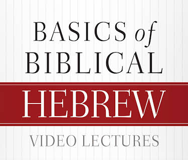 Basics of Biblical Hebrew Video Lectures