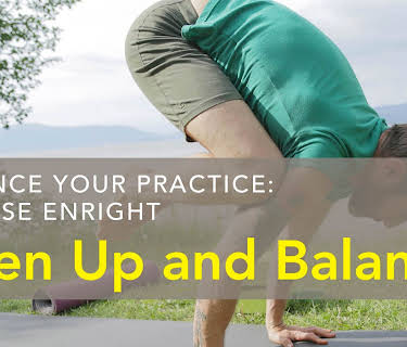 Advance Your Practice: Open Up and Balance