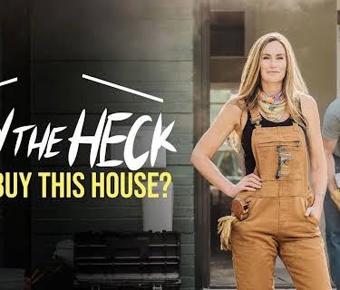 Why the Heck Did I Buy This House?