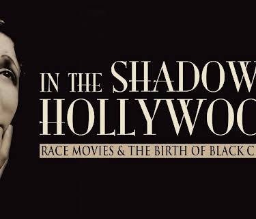 In the Shadow of Hollywood: Race Movies & the Birth of Black Cinema (2023)