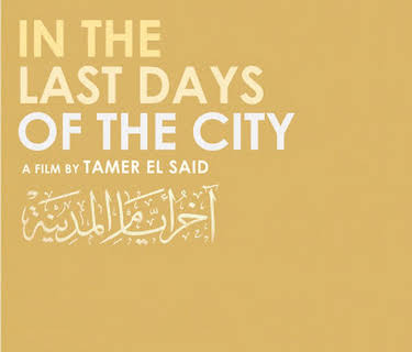 In the Last Days of the City (2018)