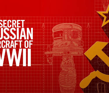 Secret Russian Aircraft of WWII (2005)