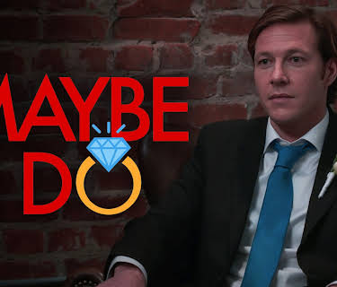 Maybe I Do (2023)