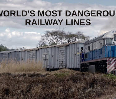 World's Most Dangerous Railway Lines