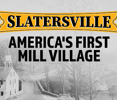 Slatersville: America's First Mill Village