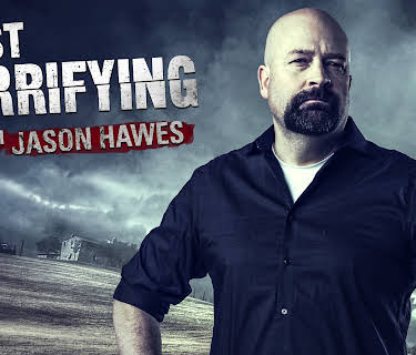 Most Terrifying with Jason Hawes