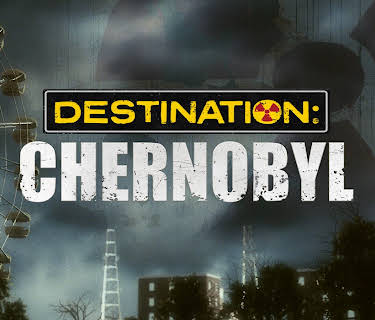 Destination: Chernobyl Season 1