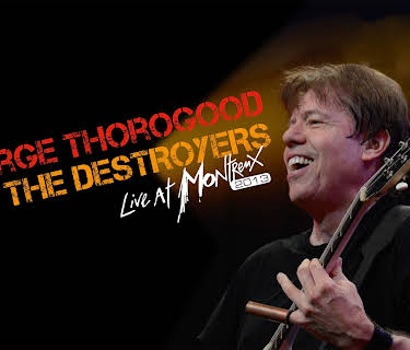 George Thorogood & The Destroyers - Live At Montreux 2013 (2013)