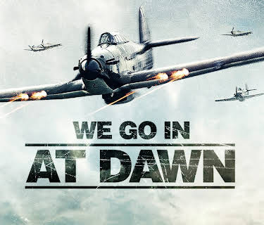 We Go In At Dawn (2020)