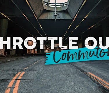 Throttle Out Commute