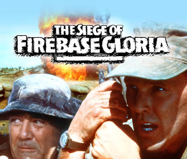 The Siege Of Firebase Gloria (1989)