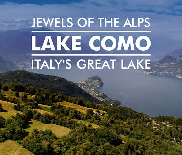 Jewels of the Alps Italy's Great Lakes LAKE COMO (2024)