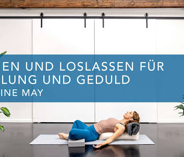 Dehnen und Loslassen für Erholung und Geduld (2022)