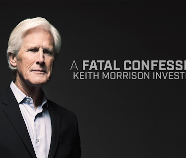 A Fatal Confession: Keith Morrison Investigates Special