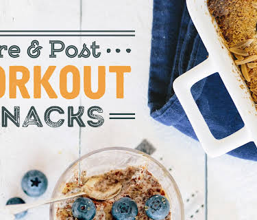 Pre & Post Workout Snacks