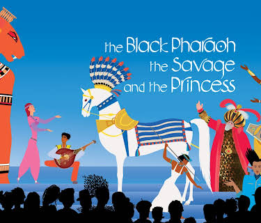 The Black Pharaoh, the Savage and the Princess (2022)