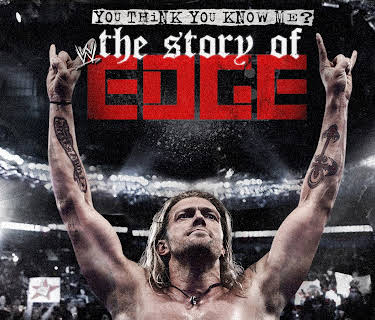 WWE: YOU THINK YOU KNOW ME? THE STORY OF EDGE (2012)