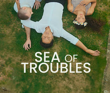 Sea of Troubles (2023)