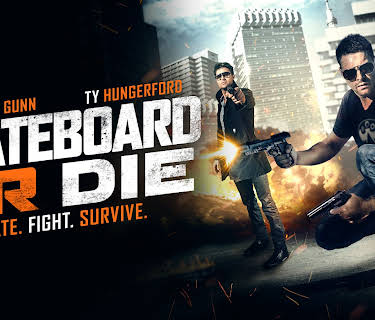 Skateboard Or Die (2018)