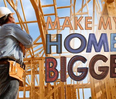 Make My Home Bigger