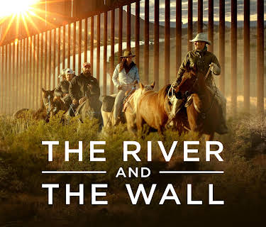 The River and the Wall (2019)