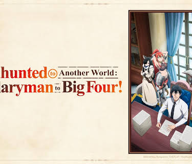 Headhunted to Another World: From Salaryman to Big Four! - S01