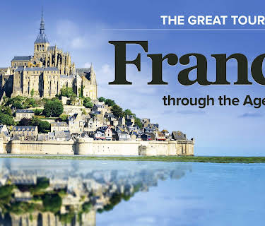 The Great Tours: France through the Ages