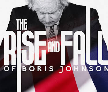 The Rise and Fall of Boris Johnson