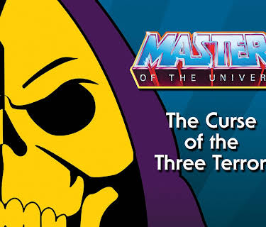 Masters of the Universe: the Curse of the Three Terrors (2016)