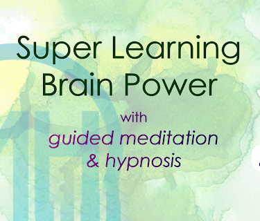 Super Learning Brain Power with Guided Meditation & Hypnosis - Catherine Perry