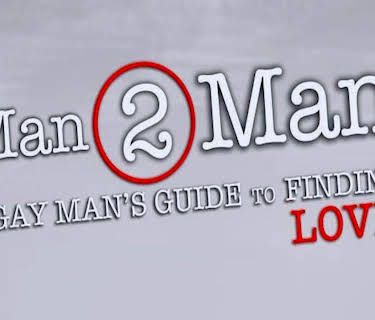 Man 2 Man - A Gay Man's Guide to Finding Love (2013)