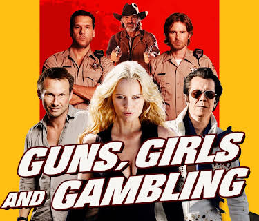 Guns, Girls And Gambling (2013)