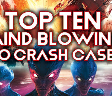 Top Ten Mind Blowing UFO Crash Cases (2024)