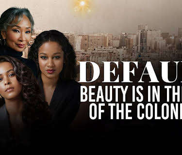Default: Beauty Is In The Eye of The Colonizer (2024)