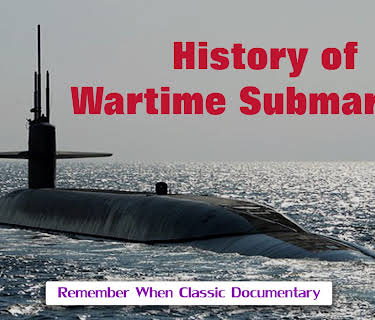 History of Wartime Submarines
