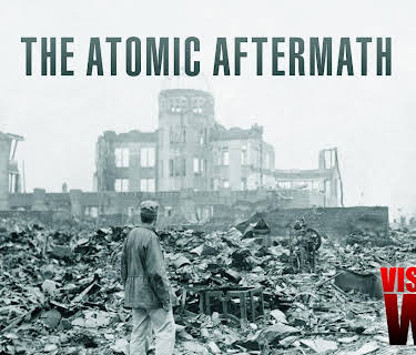 Visions of War: The Atomic Aftermath