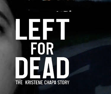 Left for Dead: the Kristene Chapa Story (2022)