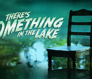There's Something in the Lake (2021)