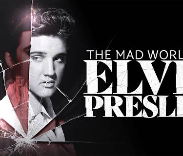 The Mad World Of Elvis Presley (2025)