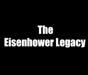The Eisenhower Legacy
