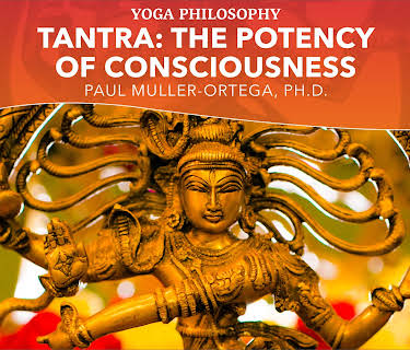 Tantra: The Potency of Consciousness