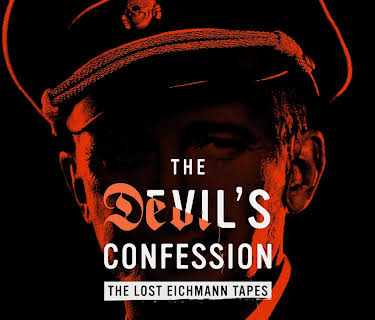 The Devil's Confession: The Lost Eichmann Tapes