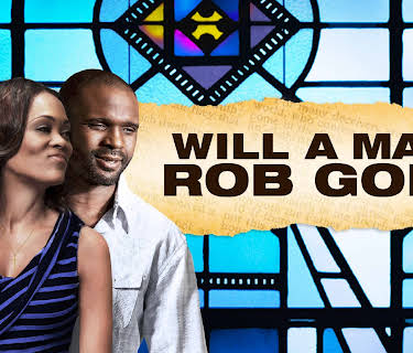 Will a Man Rob God? (2013)