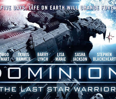 Dominion: The Last Star Warrior (2018)