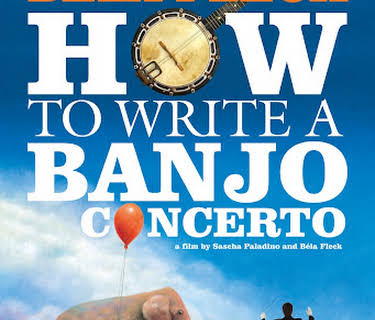 Béla Fleck: How to Write a Banjo Concerto (2015)