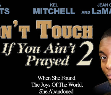 Don't Touch If You Ain't Prayed 2 (2020)