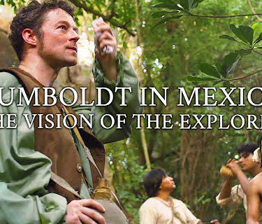 Humboldt In Mexico: The Vision Of The Explorer (2023)