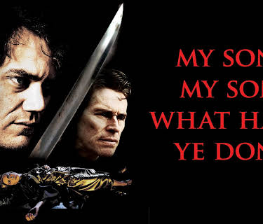 My Son, My Son, What Have Ye Done (2009)