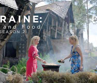 Ukraine; War and Food season 2