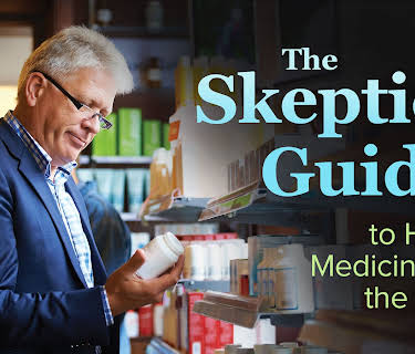 The Skepticâ€™s Guide to Health, Medicine, and the Media
